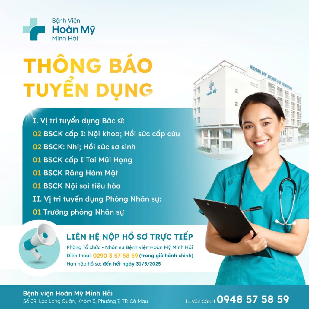 Thông báo tuyển dụng – Bệnh viện Hoàn Mỹ Minh Hải